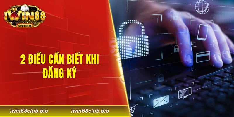 2 điều cần biết khi đăng ký