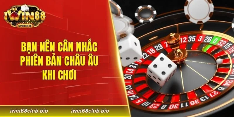 Bạn nên cân nhắc phiên bản châu Âu khi chơi