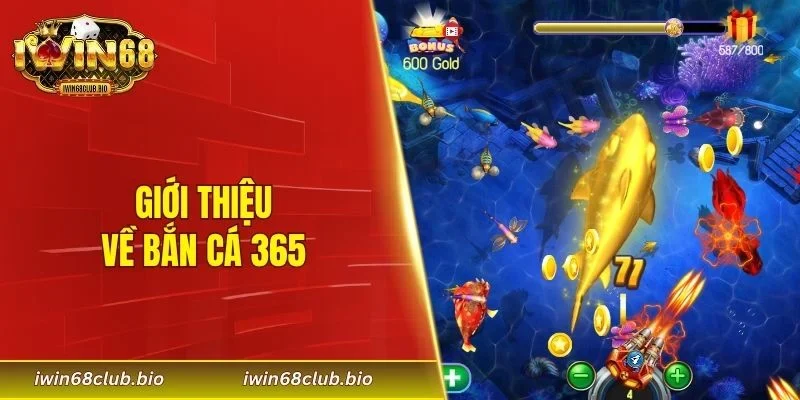 Giới thiệu về bắn cá 365