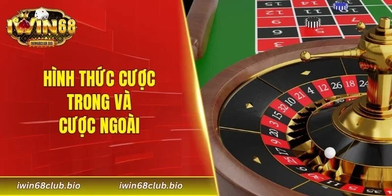 Hình thức cược trong và cược ngoài