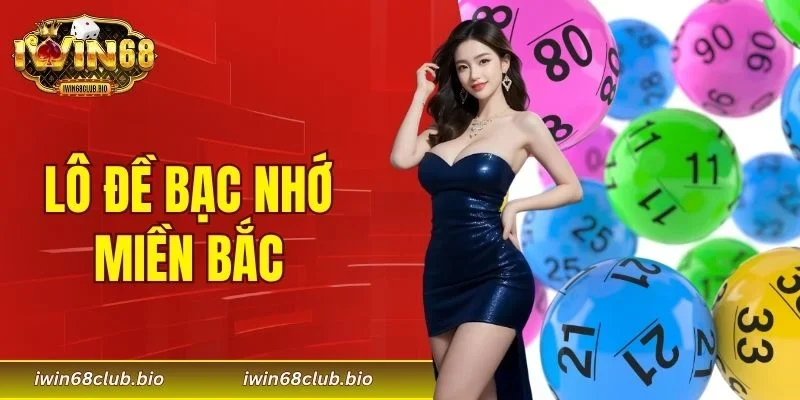 lô đề bạc nhớ miền Bắc