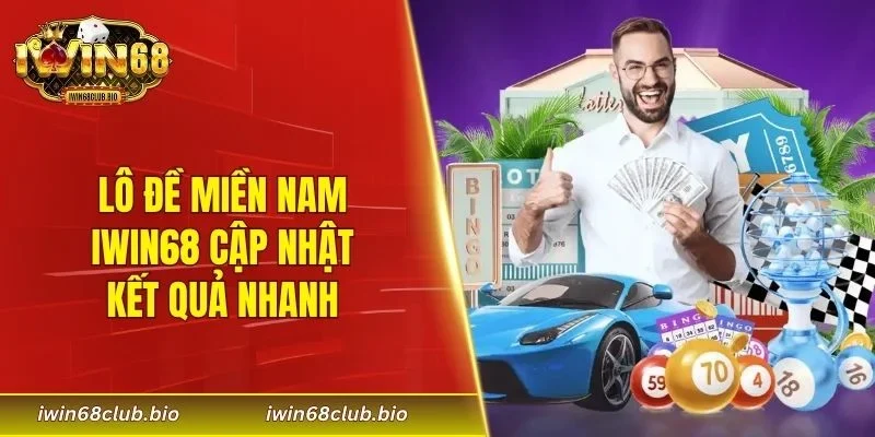 Lô đề miền Nam IWIN68 cập nhật kết quả nhanh