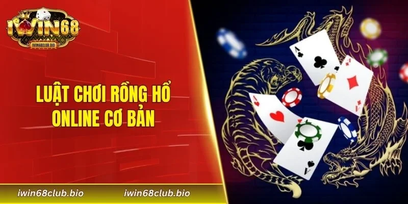 Luật chơi Rồng Hổ online cơ bản
