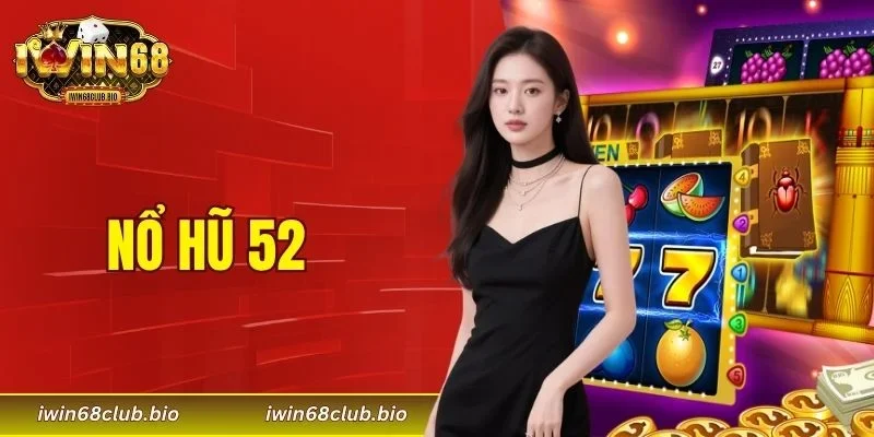 nổ hũ 52
